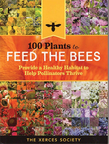 100 Plants to Feed the Bees book front by The Xerces Society at Acres U.S.A.