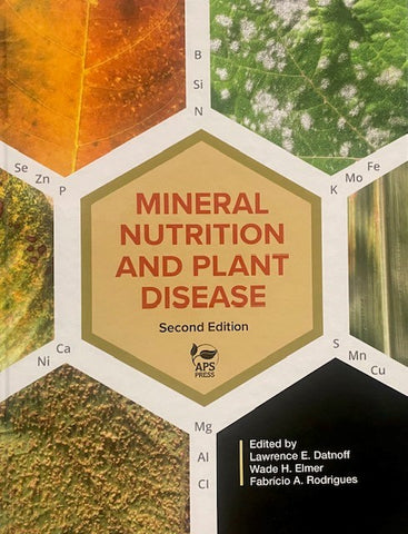 Minerals, Nutrition and Plant Disease-Second Edition