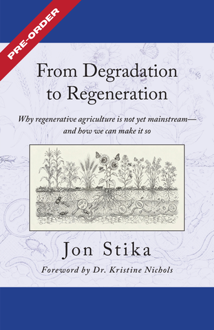 PREORDER: From Degradation to Regeneration: Why Regenerative Agriculture Is Not Yet Mainstream And How We Can Make It So