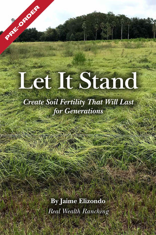 PREORDER: Let It Stand: Create Soil Fertility That Will Last for Generations