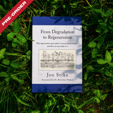 PREORDER: From Degradation to Regeneration: Why Regenerative Agriculture Is Not Yet Mainstream And How We Can Make It So
