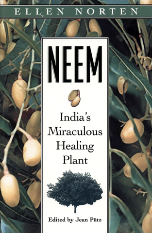 Neem, India's Miraculous Healing Plant front cover