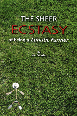 Sheer Ecstasy of Being A Lunatic Farmer front cover
