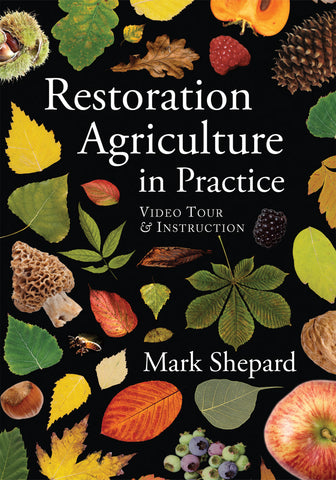 Restoration Agriculture in Practice DVD